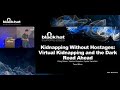 Kidnapping Without Hostages - Virtual Kidnapping and the Dark Road Ahead