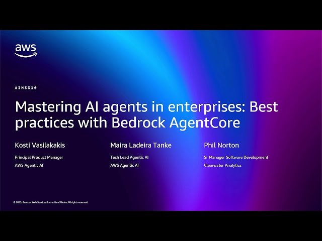 Agents in the Enterprise - Best Practices with Amazon Bedrock AgentCore