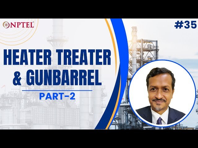 Heater Treater and Gunbarrel Retention Time Calculations in Oil and Gas Surface Facilities - Part 2