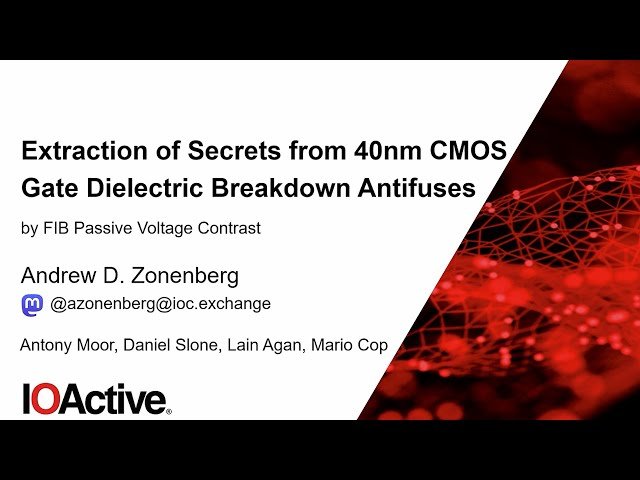 Extraction of Secrets from 40nm CMOS Gate Dielectric Breakdown Antifuses by FIB Passive Voltage Contrast