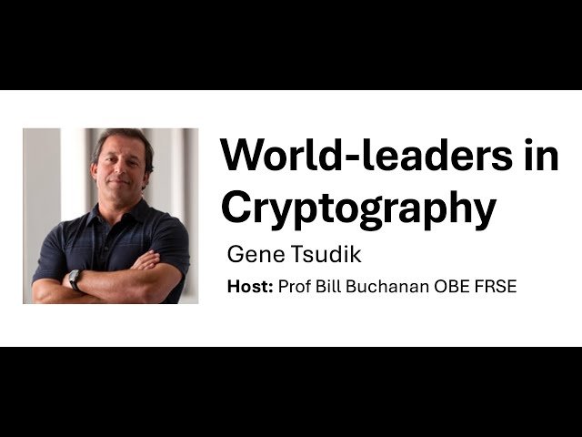World-Leaders in Cryptography - Gene Tsudik