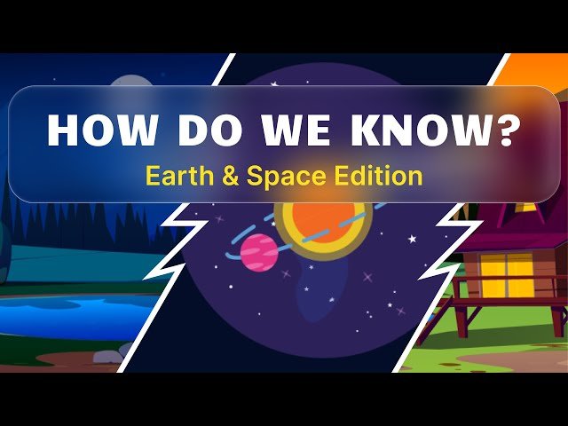 How Do We Know These Random Things - Earth and Space Edition