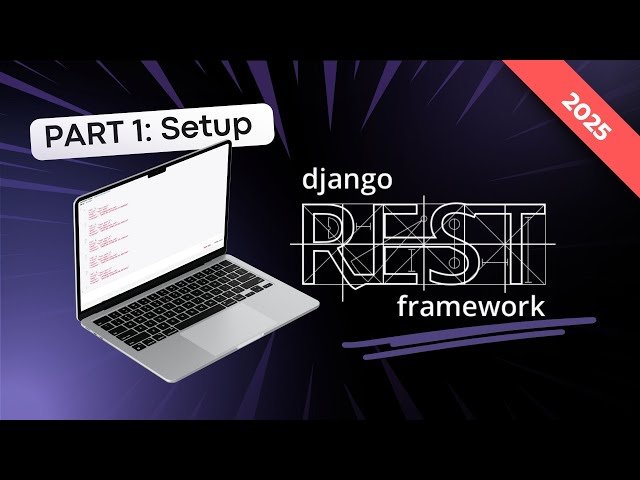 Django Rest Framework Full Crash Course - Installation and Basics - Part 1