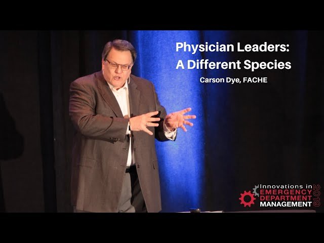 Physician Leaders - A Different Species - Creating a World-Class Emergency Department