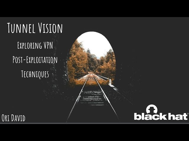 Tunnel Vision: Exploring VPN Post-Exploitation Techniques