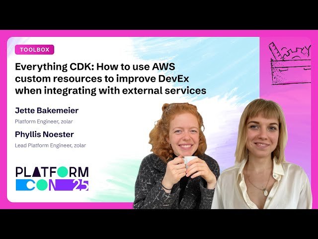 Everything CDK - Using AWS Custom Resources to Improve DevEx When Integrating External Services