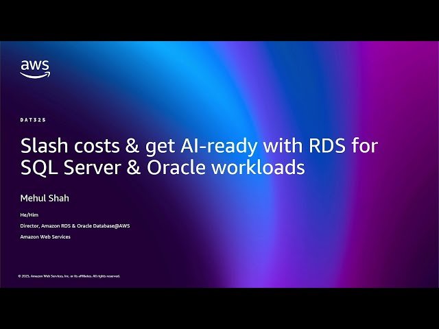 Cut Costs and Operate Efficiently on Amazon RDS for SQL Server and Oracle - DAT325