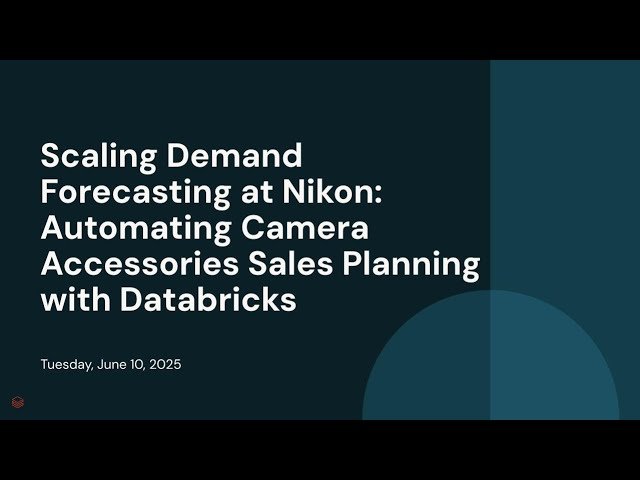Scaling Demand Forecasting at Nikon - Automating Camera Accessories Sales Planning with Databricks