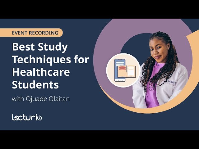 Best Study Techniques for Healthcare Students