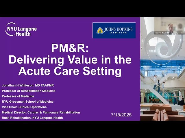 PM&R - Delivering Value in the Acute Care Setting