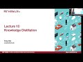 Knowledge Distillation and Network Augmentation for Efficient Machine Learning - Lecture 10