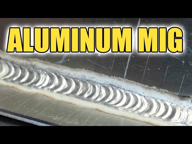 Aluminum MIG Welding - 8 Things You Need to Know