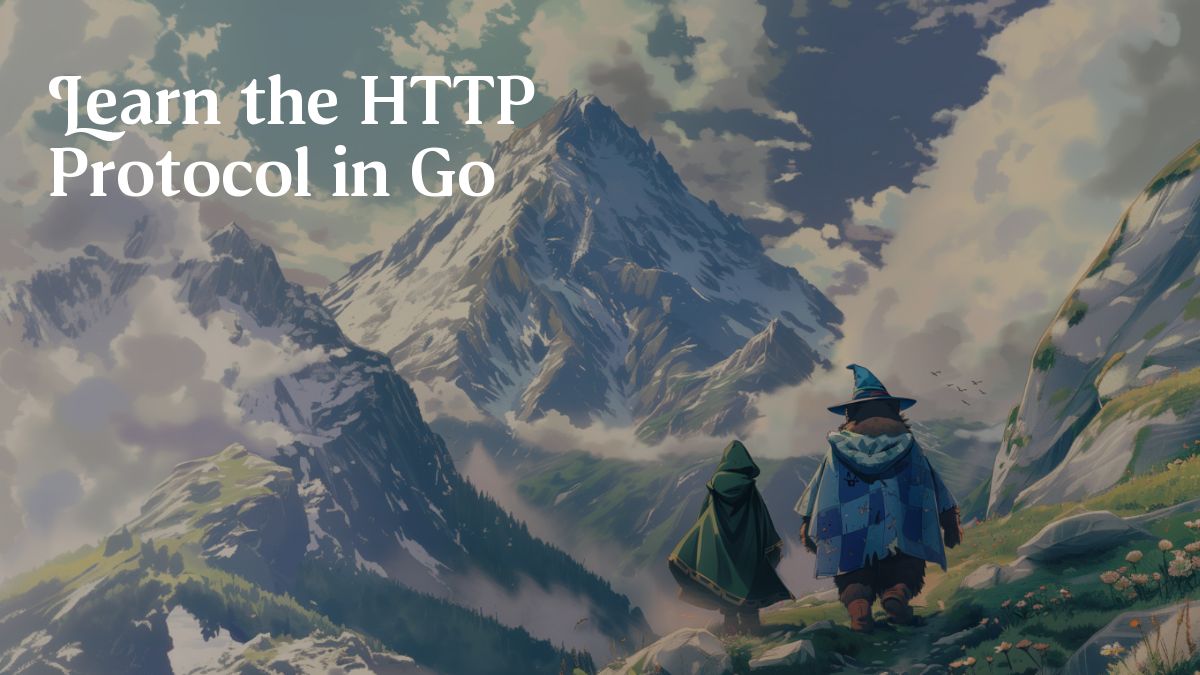 Learn the HTTP Protocol in Go