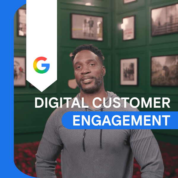 Google Digital Customer Engagement