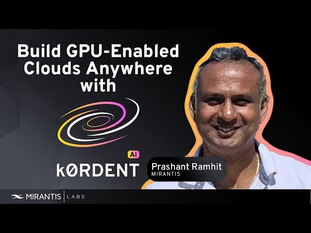 Building GPU Clouds for Intelligent Applications with Mirantis k0rdent AI