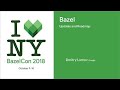 Bazel Updates and Roadmap - Day 1
