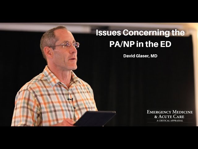 Issues Concerning the PA-NP in the ED - EM & Acute Care Course