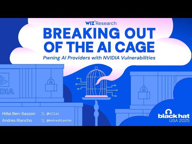 Breaking Out of The AI Cage - Pwning AI Providers with NVIDIA Vulnerabilities