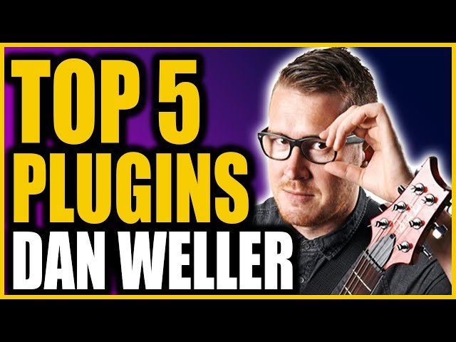 My Favourite Plug-Ins with Dan Weller