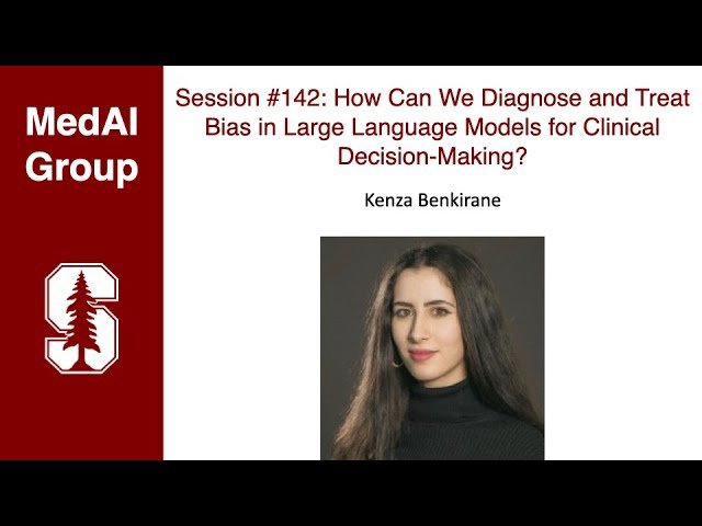How Can We Diagnose and Treat Bias in LLMs for Clinical Decision-Making - MedAI #142