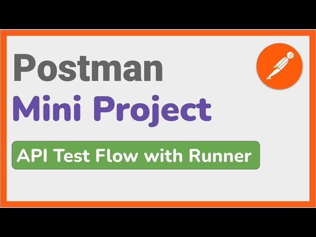 Postman Mini-Project - Automating API Test Flow with Postman Collections and Runner