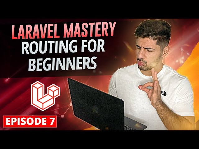The Basics of Laravel Routing Explained - Laravel From Beginners to Real-World Developer
