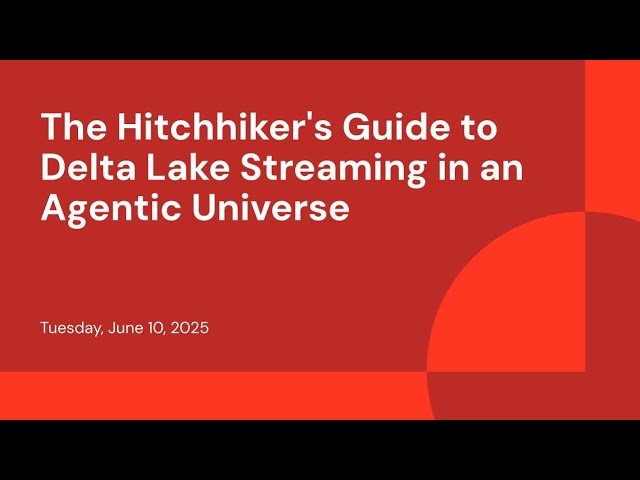 The Hitchhiker's Guide to Delta Lake Streaming in an Agentic Universe
