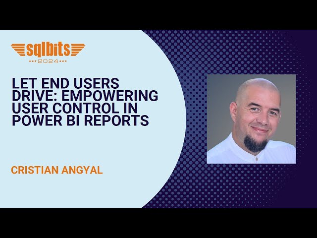Let End Users Drive - Empowering User Control in Power BI Reports