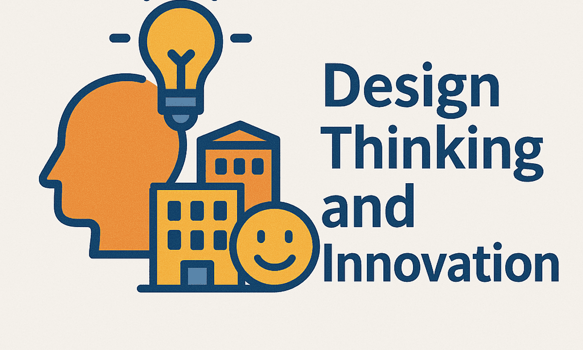 Design Thinking and Innovation