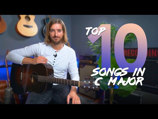 10 Popular Songs in C Major - Guitar Tutorial and Music Theory