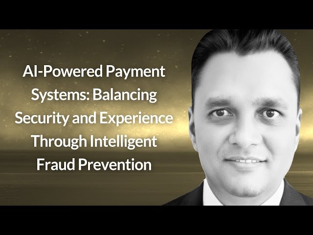 AI-Powered Payment Systems - Fraud Prevention and Security