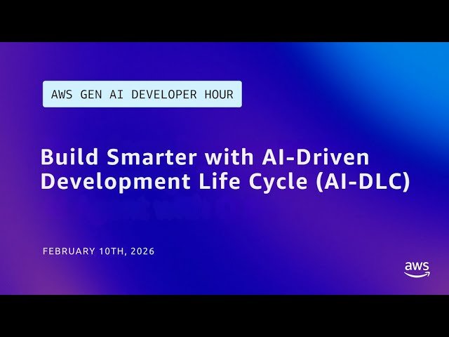 Build Smarter with AI-Driven Development Life Cycle - AI-DLC