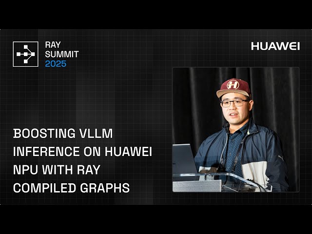 Boosting vLLM Inference on Huawei NPU with Ray Compiled Graphs