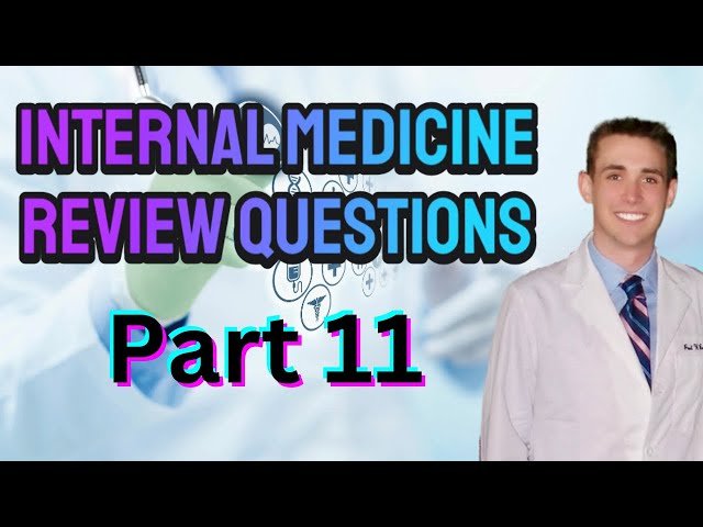 Internal Medicine Review Questions - Part 11