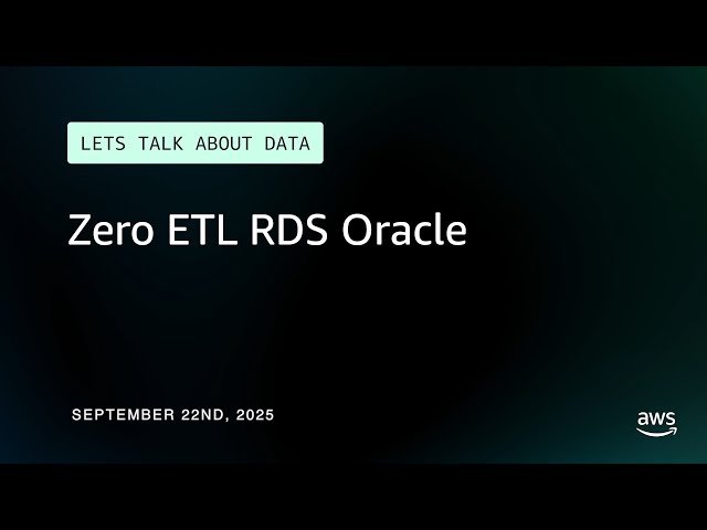 Zero ETL RDS Oracle - Amazon RDS for Oracle Zero-ETL Integration with Amazon Redshift