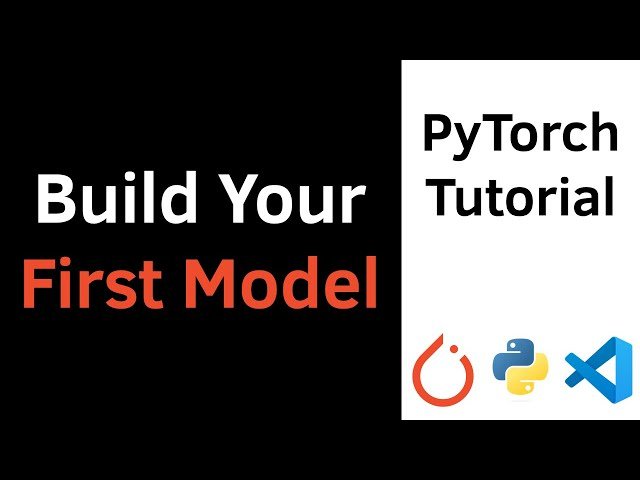 Build Your First Model with PyTorch and Python - PyTorch Tutorial for Beginners