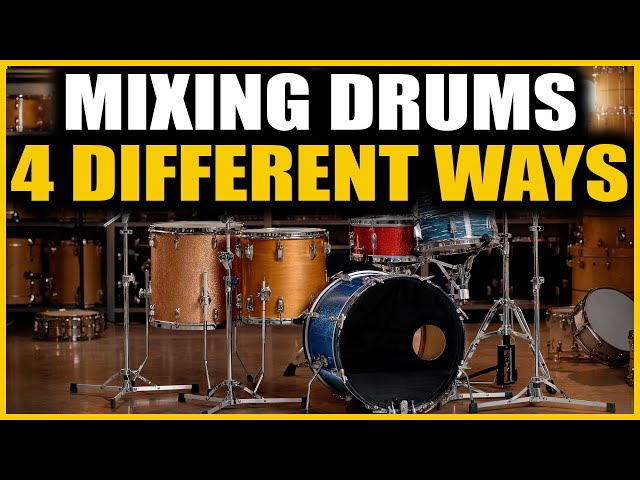 Mixing Drums - Inside the Mixer's Mind - Four Distinct Philosophies