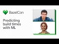 Predicting Bazel Build Times Using Machine Learning