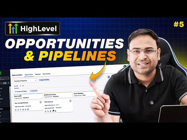 How to Use Pipelines and Opportunities - GoHigh Level Course #5