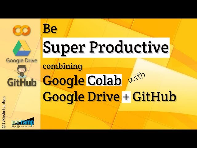 Be Super Productive by Coding Python in Google Colab Combined with Google Drive and GitHub