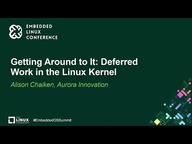Getting Around to It: Deferred Work in the Linux Kernel