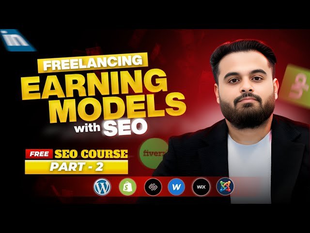 Freelancing Earning Models With SEO - Part 02