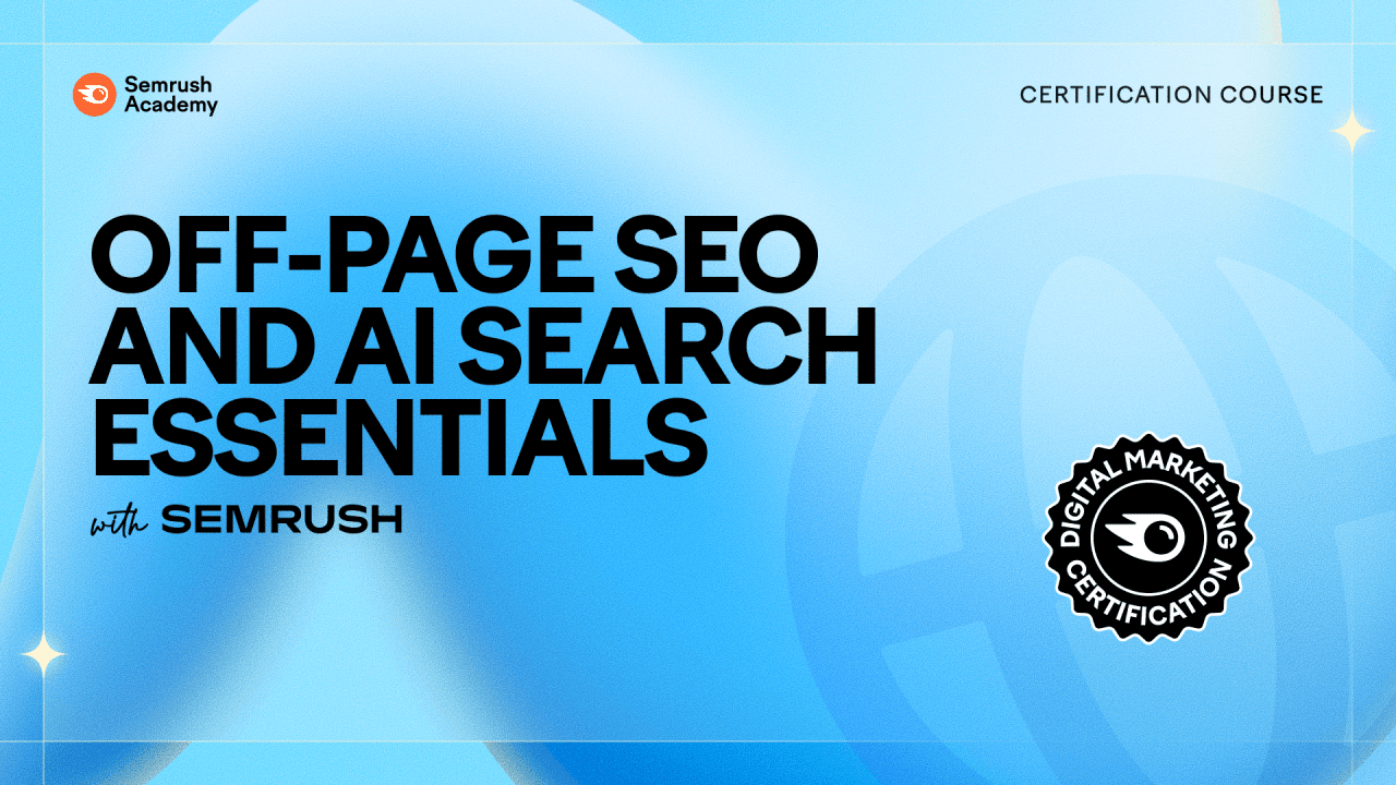 Off-Page SEO and AI Search Essentials with Semrush