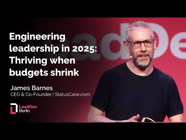 Engineering Leadership in 2025 - Thriving When Budgets Shrink