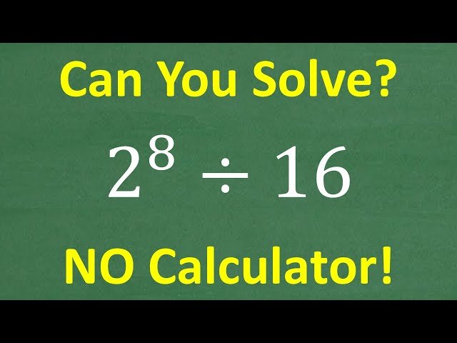 Solving Powers and Exponents - Basic Rules with 2⁸ ÷ 16