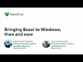Bringing Bazel to Windows, Then and Now