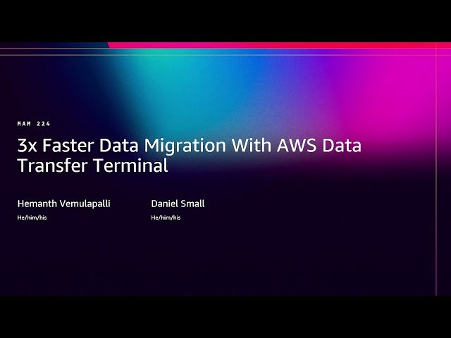 3x Faster Data Migration with AWS Data Transfer Terminal