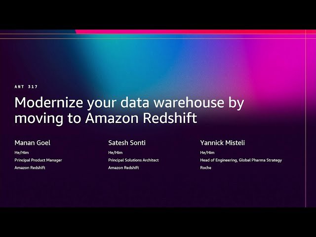 Modernize Your Data Warehouse by Moving to Amazon Redshift