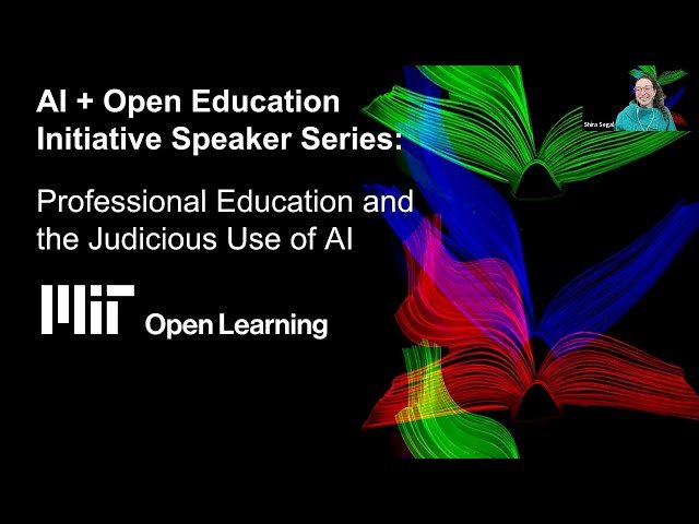 AI + Open Education Initiative - Professional Education and the Judicious Use of AI