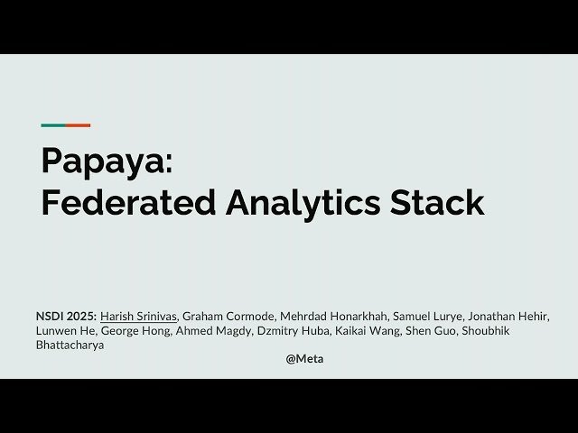 PAPAYA Federated Analytics Stack - Engineering Privacy, Scalability and Practicality